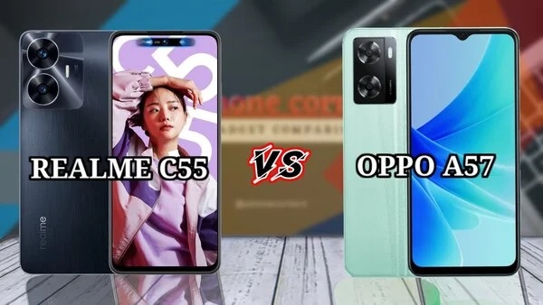 Realme C55 và OPPO A57 cái nào tốt hơn về cấu hình
